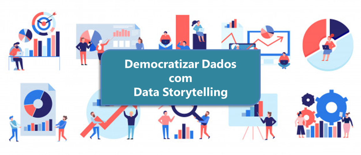 Democratizar dados com datat storytelling